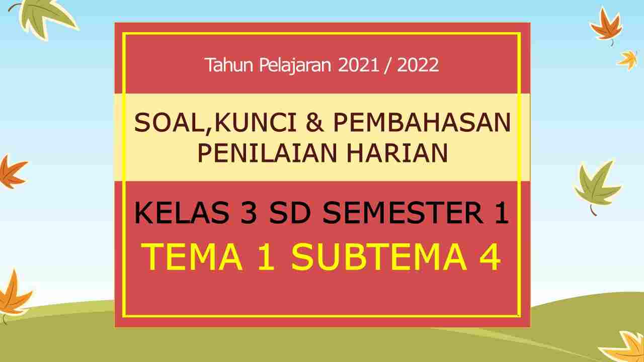 Soal Kunci PH Kelas 3 Tema 1 Subtema 4 Semester 1 2021 - bank-soal id Soal Kunci PH Kelas 3 Tema 1 Subtema 4 Semester 1 2021 - bank-soal id
